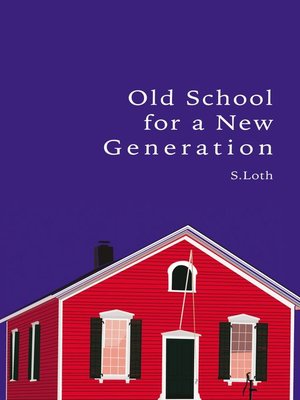 cover image of Old School for a New Generation